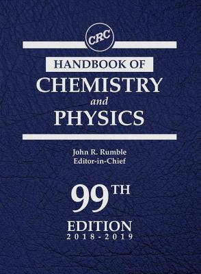 CRC Handbook of Chemistry and Physics, 99th Edition - Rumble, John (Editor)