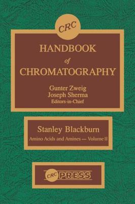 CRC Handbook of Chromatography: Amino Acids and Amines, Volume II - Blackburn, S