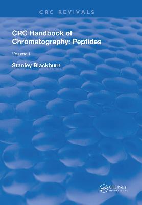 CRC Handbook of Chromatography: Volume I: Peptides - Gupta, Ram N