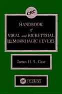 CRC Handbook of Viral and Rickettsial Hemorrhagic Fever