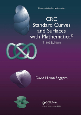 CRC Standard Curves and Surfaces with Mathematica - Von Seggern, David H