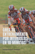 Crea tu entrenamiento por intervalos en 10 minutos: Ciclismo y ciclistas