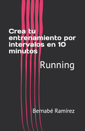 Crea tu entrenamiento por intervalos en 10 minutos: Running