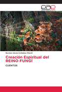 Creaci?n Espiritual del REINO FUNG?