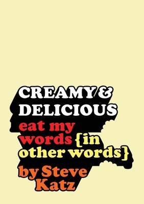 Creamy and Delicious: Eat My Words (In Other Words) - Katz, Steve