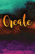 Create: Journal: 125 Page, 5.5x8.5, Lined Journal