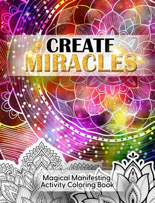 Create Miracles Magical Manifestation Coloring Book - Sparkle, Luna