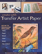 Create with Transfer Artist Paper: Use Tap to Transfer Any Image Onto Fabric, Paper, Wood, Glass, Metal, Clay & More!
