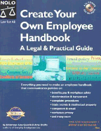 Create Your Own Employee Handbook: A Legal & Practical Guide "With CD" - DelPo, Amy, J.D., and Guerin, Lisa, J.D.