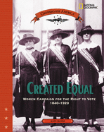 Created Equal (Direct Mail Edition): Women Campaign for the Right to Vote 1840 - 1920