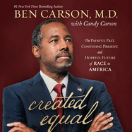 Created Equal: The Painful Past, Confusing Present, and Hopeful Future of Race in America