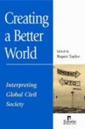 Creating a Better World: Interpreting Global Civil Society