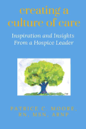 Creating a Culture of Care: Inspiration and Insights from a Hospice Leader