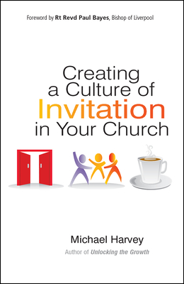 Creating a Culture of Invitation in Your Church - Harvey, Michael