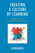 Creating a Culture of Learning: Moving Towards Student-Centered Learning