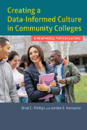Creating a Data-Informed Culture in Community Colleges: A New Model for Educators
