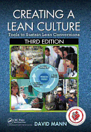 Creating a Lean Culture: Tools to Sustain Lean Conversions, Third Edition