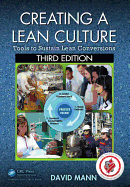 Creating a Lean Culture: Tools to Sustain Lean Conversions, Third Edition