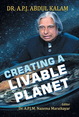 Creating a Livable Planet - A P J Kalam, Abdul, Dr.