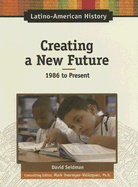 Creating a New Future: 1986 to Present - Seidman, David, and Overmyer-Velazquez, Mark (Editor)