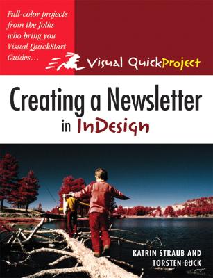 Creating a Newsletter in InDesign - Straub, Katrin, and Buck, Torsten