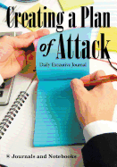 Creating a Plan of Attack: Daily Executive Journal