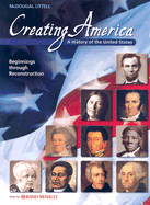 Creating America: Beginnings Through Reconstruction: A History of the United States: With an Atlas by Rand McNally