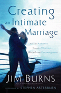 Creating an Intimate Marriage DVD Curriculum Kit - Burns, Jim