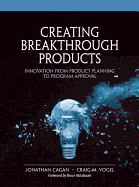 Creating Breakthrough Products: Innovation from Product Planning to Program Approval (Paperback)