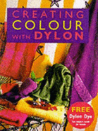 Creating Colour with Dylon - Marsh, Tracy