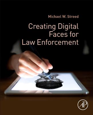 Creating Digital Faces for Law Enforcement - Streed, Michael W.