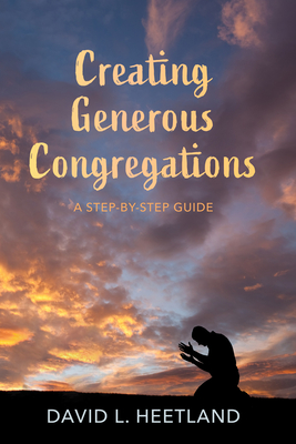 Creating Generous Congregations - Heetland, David L