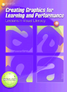 Creating Graphics for Learning and Performance: Lessons in Visual Literacy - Lohr, Linda