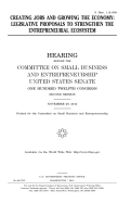 Creating jobs and growing the economy: legislative proposals to strengthen the entrepreneurial ecosystem