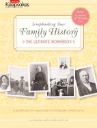 Creating Keepsakes: Scrapbooking Your Family History: (Leisure Arts #4295) - Creating Keepsakes Books, and Crafts Media LLC, and Creating Keepsakes Scrapbook Magazine (Editor)