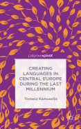 Creating Languages in Central Europe During the Last Millennium