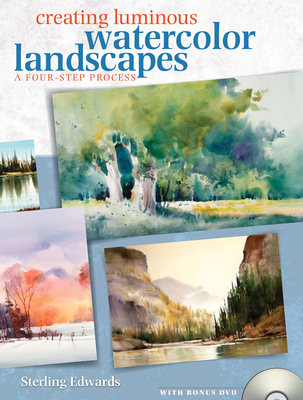 Creating Luminous Watercolor Landscapes: A Four-Step Process - Edwards, Sterling