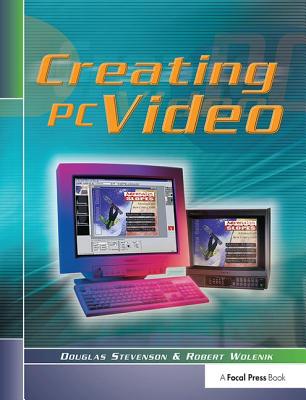 Creating PC Video - Stevenson, Douglas