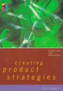 Creating Product Strategies - Rogers, Beth