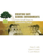 Creating Safe School Environments: From Small Steps to Sustainable Change