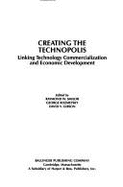 Creating the Technopolis: Linking Technology, Commercialization, and Economic Development