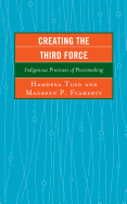 Creating the Third Force: Indigenous Processes of Peacemaking