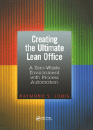 Creating the Ultimate Lean Office: A Zero-Waste Environment with Process Automation