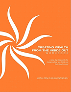 Creating Wealth from the Inside Out Workbook
