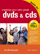 Creating Your Own Great DVDs and CDs: The Official HP Guide