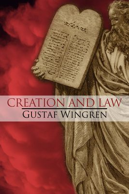 Creation and Law - Wingren, Gustaf, and MacKenzie, Ross (Translated by)