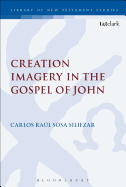 Creation Imagery in the Gospel of John