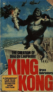 Creation King Kong - Bahrenburg, Bruce, and Bruce Bahrenberg