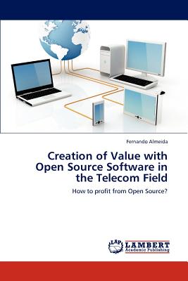 Creation of Value with Open Source Software in the Telecom Field - Almeida, Fernando