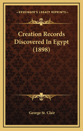 Creation Records Discovered In Egypt (1898)